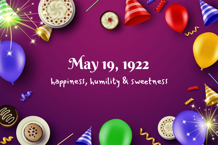 Funny Birthday Facts About May 19, 1922