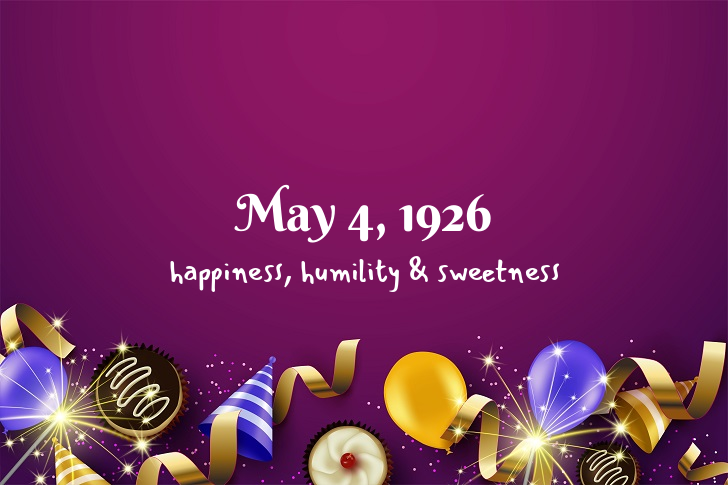 Funny Birthday Facts About May 4, 1926