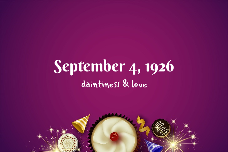 Funny Birthday Facts About September 4, 1926
