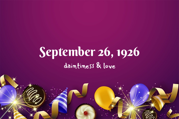 Funny Birthday Facts About September 26, 1926