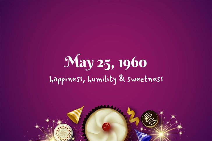 Funny Birthday Facts About May 25, 1960