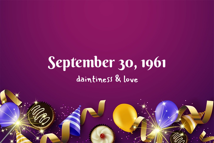 Funny Birthday Facts About September 30, 1961