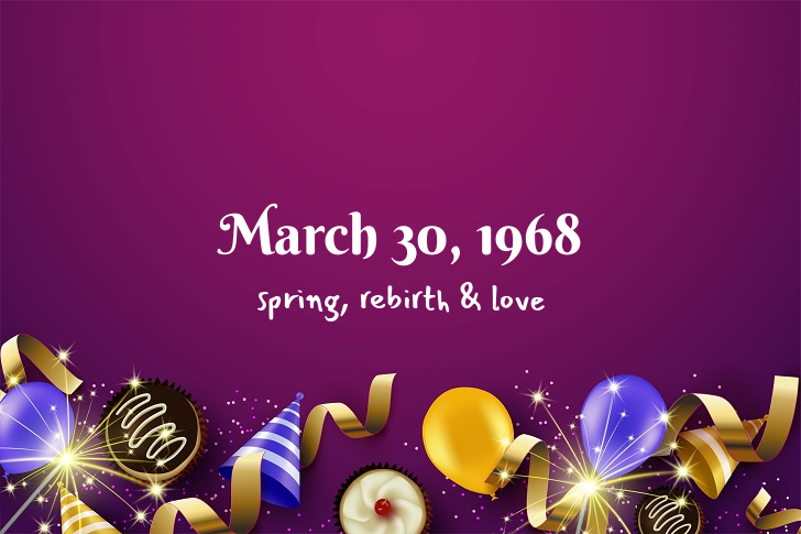Funny Birthday Facts About March 30, 1968