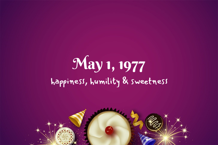 Funny Birthday Facts About May 1, 1977