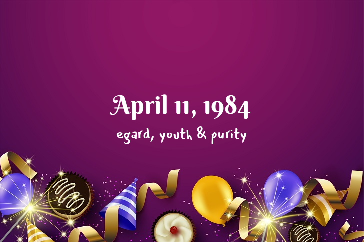 Funny Birthday Facts About April 11, 1984