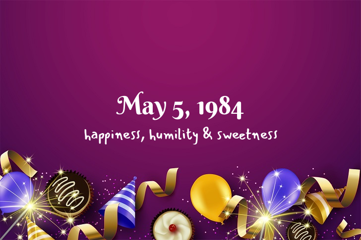 Funny Birthday Facts About May 5, 1984