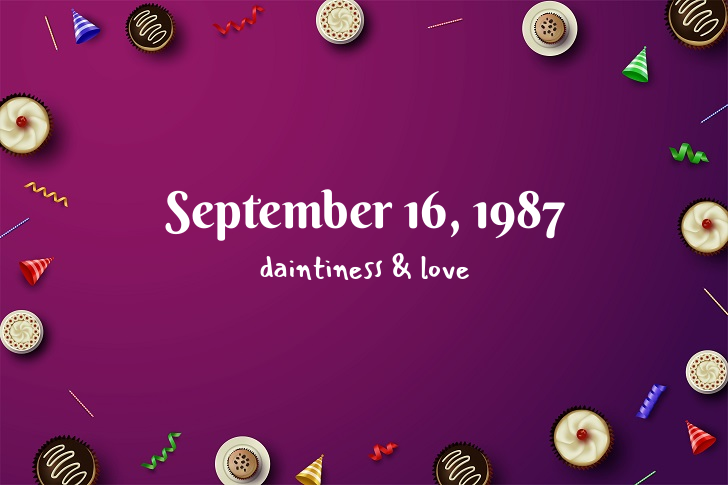 Funny Birthday Facts About September 16, 1987
