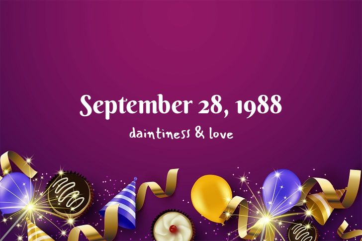 Funny Birthday Facts About September 28, 1988