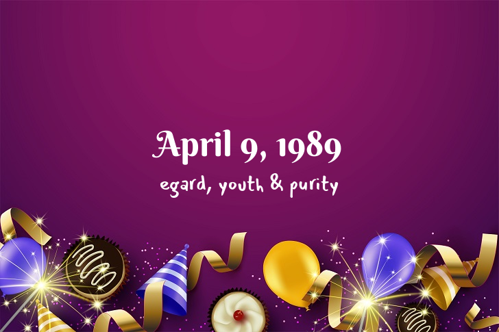 Funny Birthday Facts About April 9, 1989