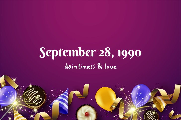 Funny Birthday Facts About September 28, 1990
