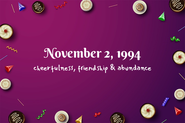 Funny Birthday Facts About November 2, 1994