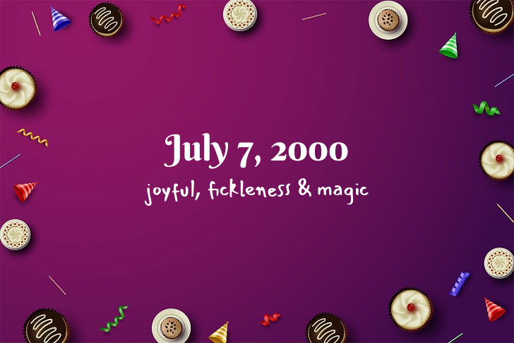 Funny Birthday Facts About July 7, 2000