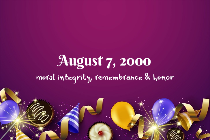 Funny Birthday Facts About August 7, 2000