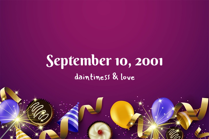 Funny Birthday Facts About September 10, 2001