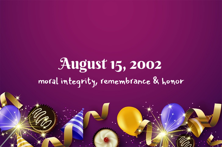 Funny Birthday Facts About August 15, 2002