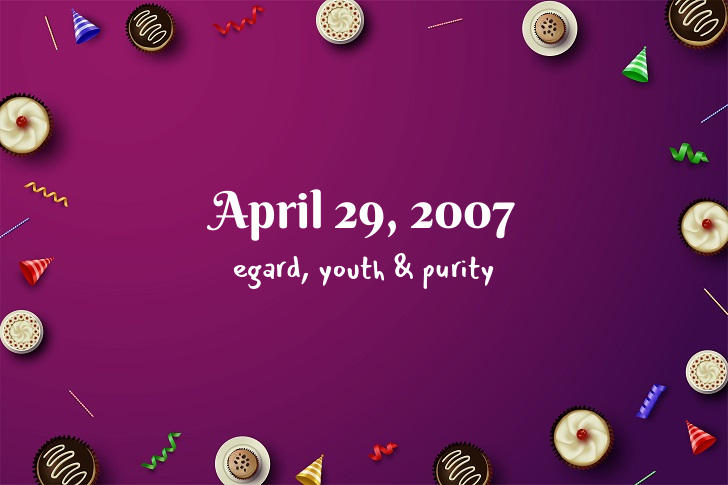 Funny Birthday Facts About April 29, 2007