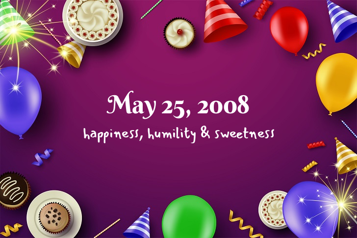 Funny Birthday Facts About May 25, 2008