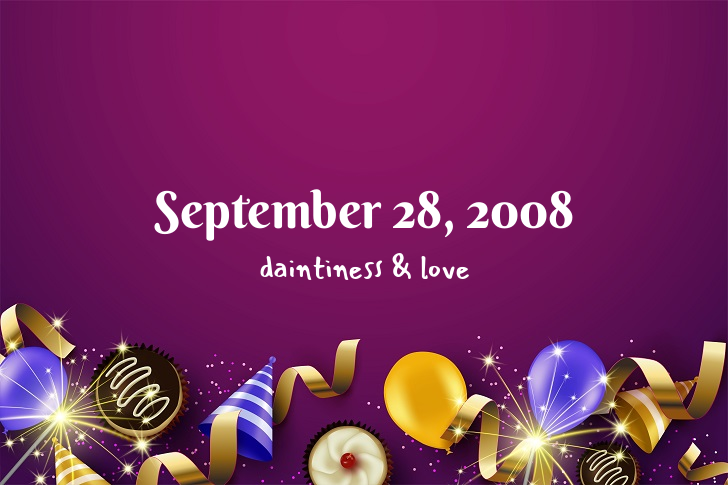 Funny Birthday Facts About September 28, 2008
