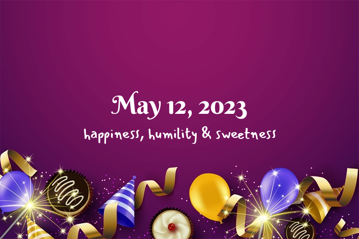 Funny Birthday Facts About May 12, 2023
