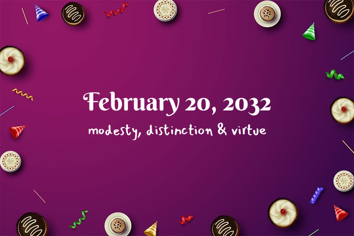 Funny Birthday Facts About February 20, 2032